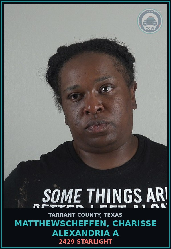 Booking mugshot of Matthewscheffen, Charisse Alexandria A in Tarrant County