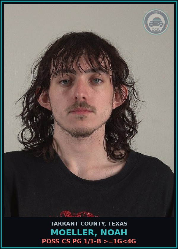 Booking mugshot of Moeller, Noah in Tarrant County