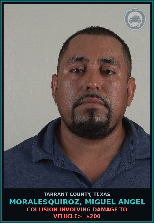 Booking mugshot of Moralesquiroz, Miguel Angel in Tarrant County