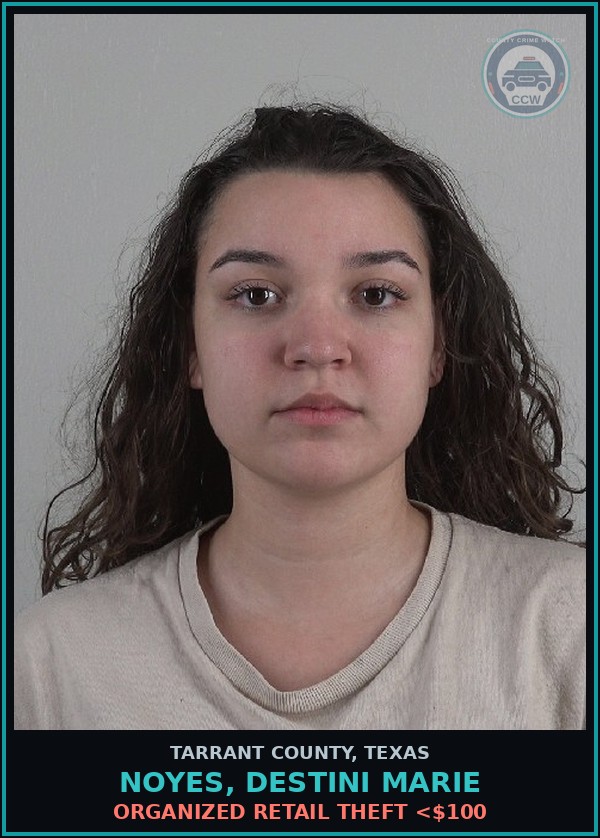 Booking mugshot of Noyes, Destini Marie in Tarrant County