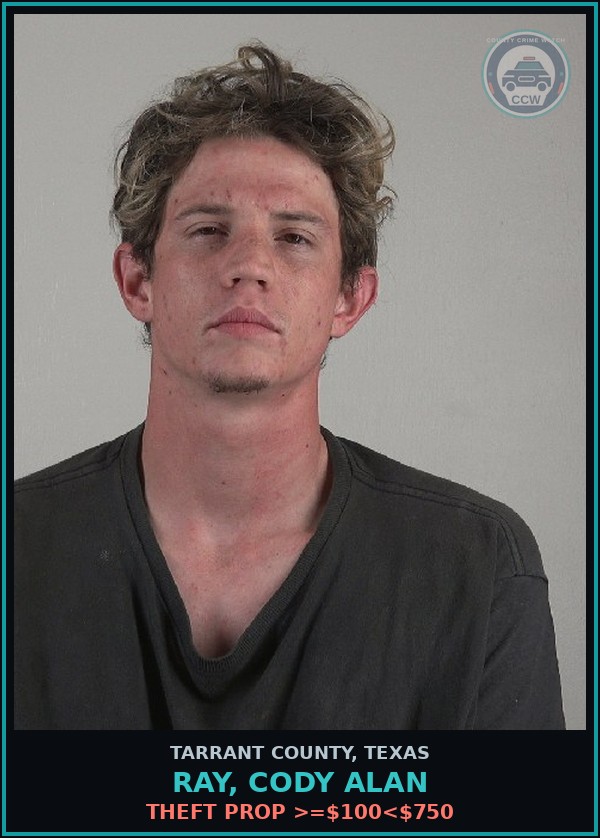 Booking mugshot of Ray, Cody Alan in Tarrant County