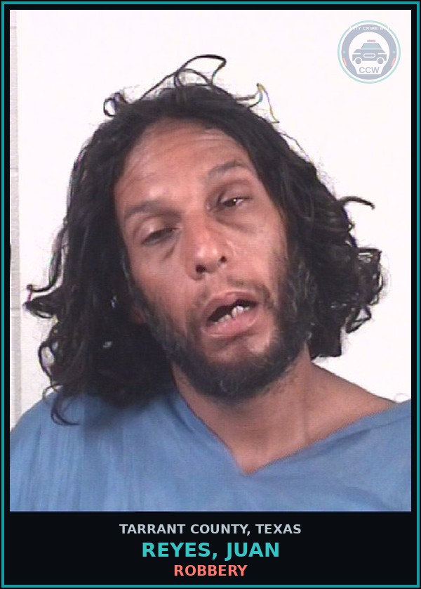 Booking mugshot of Reyes, Juan in Tarrant County