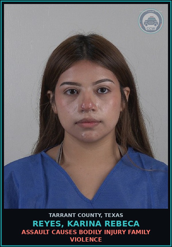 Booking mugshot of Reyes, Karina Rebeca in Tarrant County
