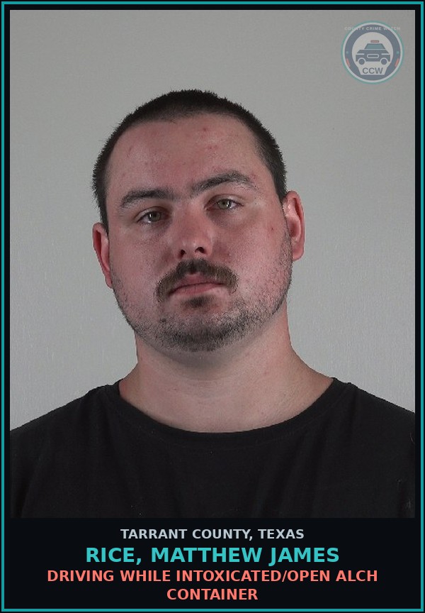Booking mugshot of Rice, Matthew James in Tarrant County