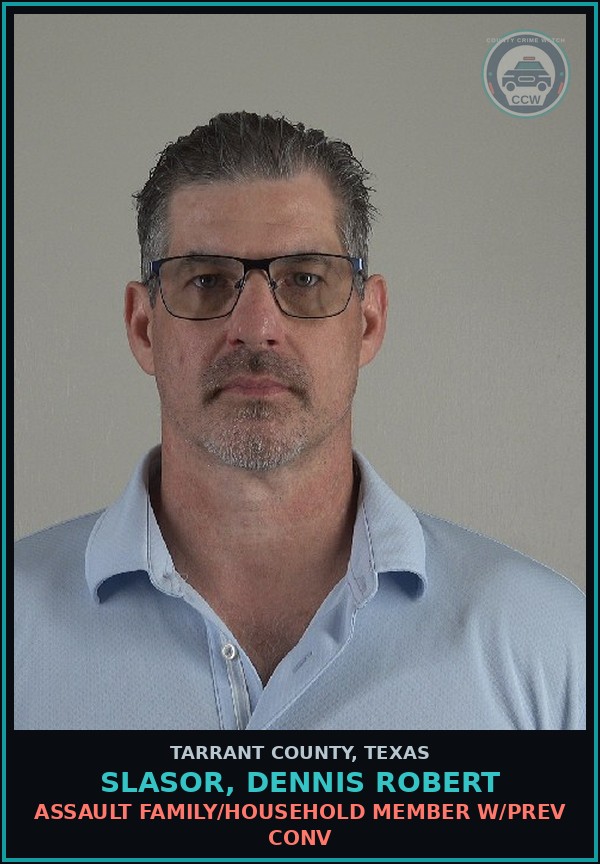 Booking mugshot of Slasor, Dennis Robert in Tarrant County