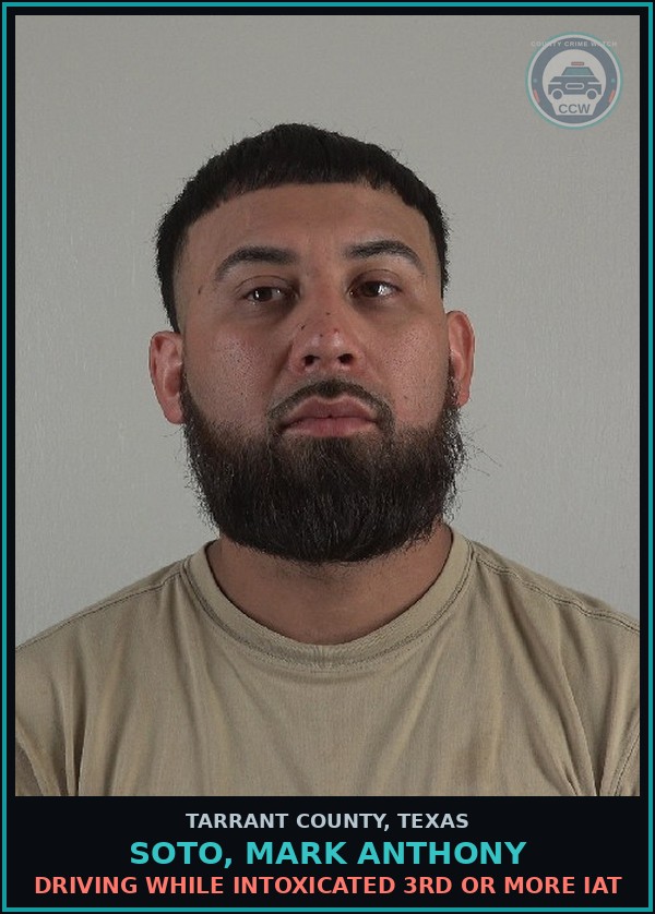 Booking mugshot of Soto, Mark Anthony in Tarrant County