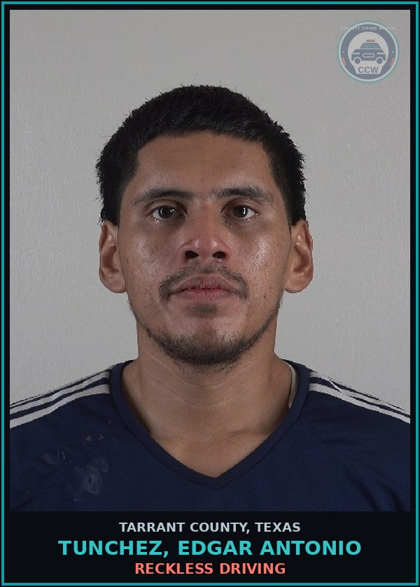 Booking mugshot of Tunchez, Edgar Antonio in Tarrant County
