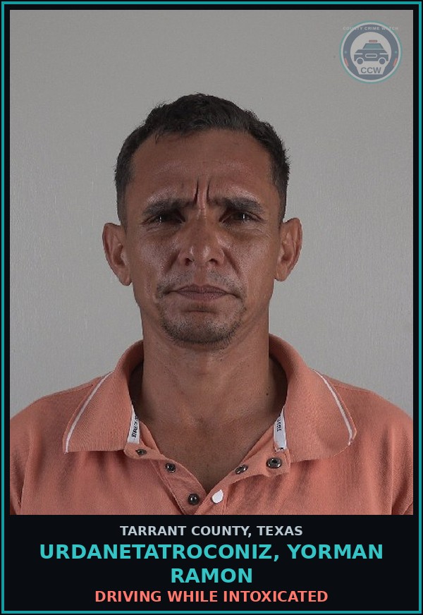 Booking mugshot of Urdanetatroconiz, Yorman Ramon in Tarrant County
