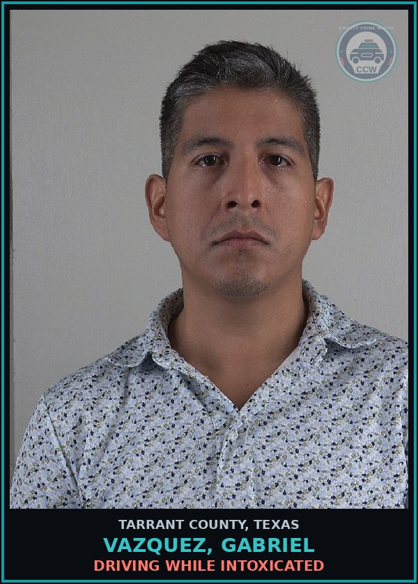 Booking mugshot of Vazquez, Gabriel in Tarrant County