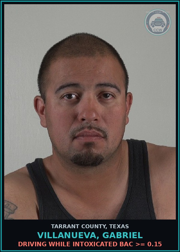 Booking mugshot of Villanueva, Gabriel in Tarrant County