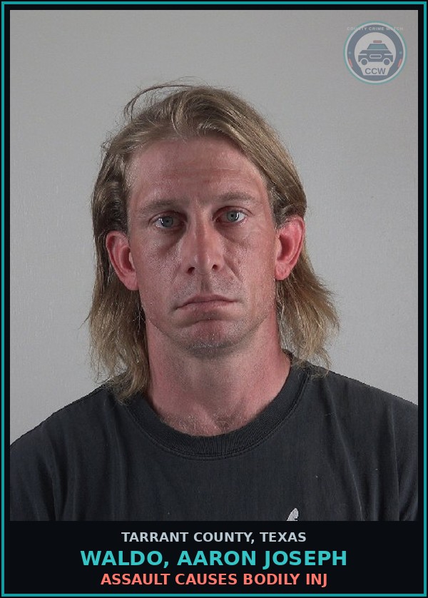 Booking mugshot of Waldo, Aaron Joseph in Tarrant County