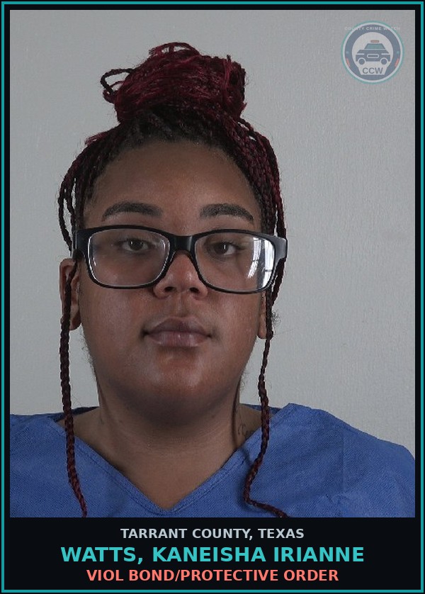 Booking mugshot of Watts, Kaneisha Irianne in Tarrant County