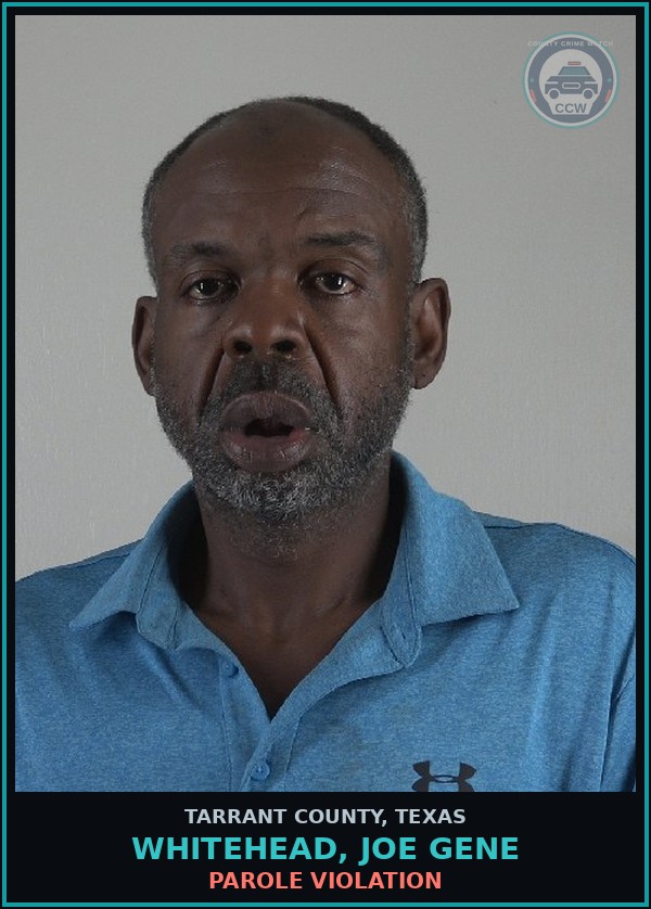 Booking mugshot of Whitehead, Joe Gene in Tarrant County