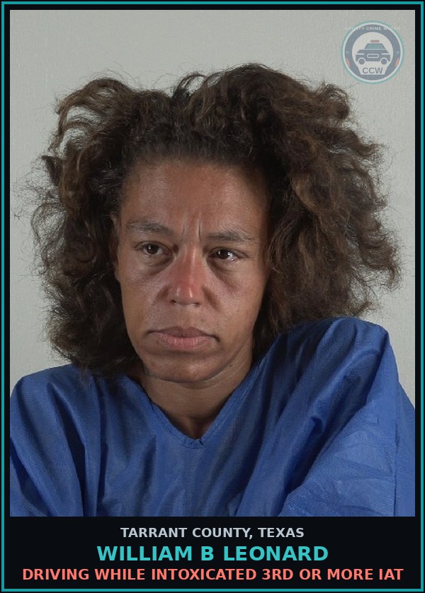 Booking mugshot of William B Leonard in Tarrant County