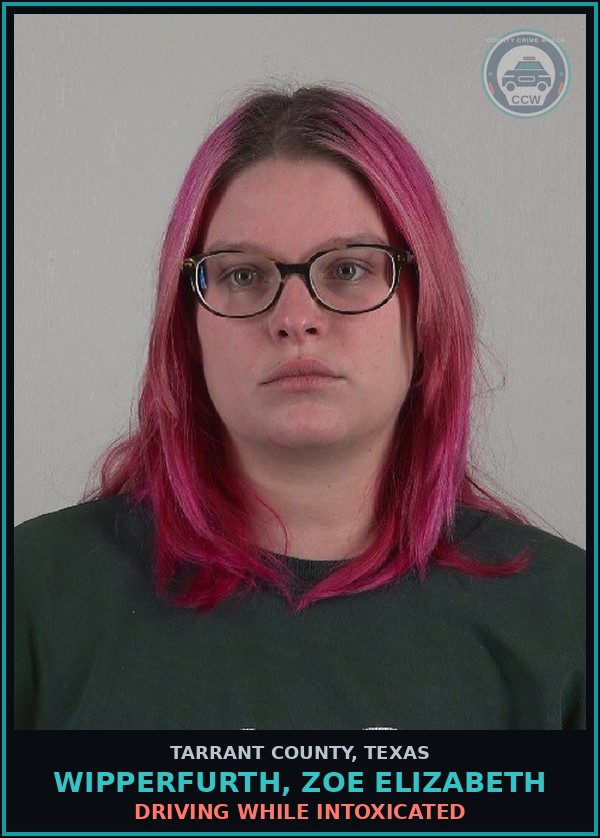 Booking mugshot of Wipperfurth, Zoe Elizabeth in Tarrant County