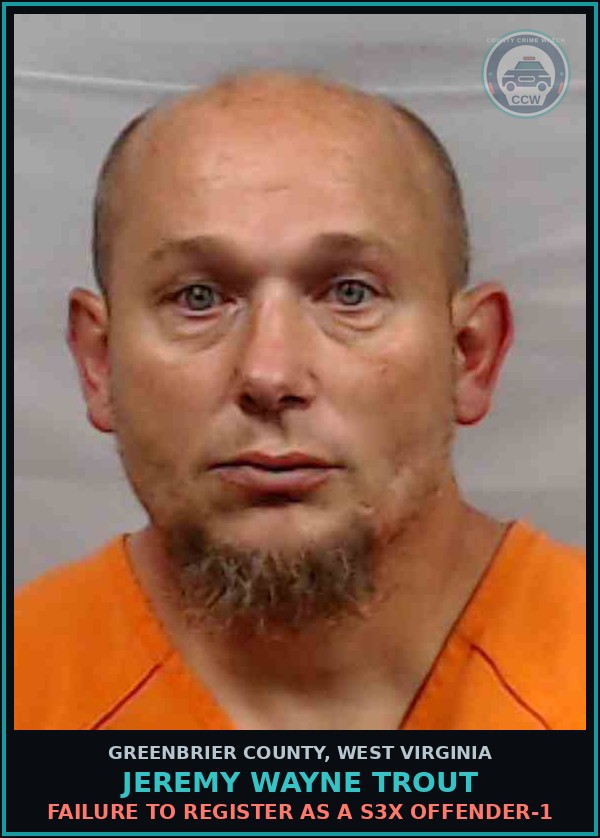 Booking mugshot of Jeremy Wayne Trout in Greenbrier County