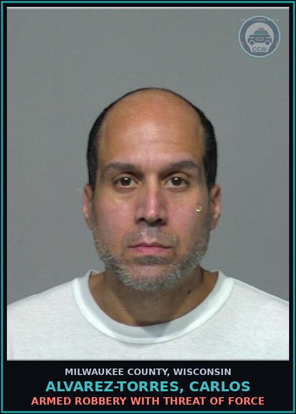 Booking mugshot of Alvarez-Torres, Carlos in Milwaukee County