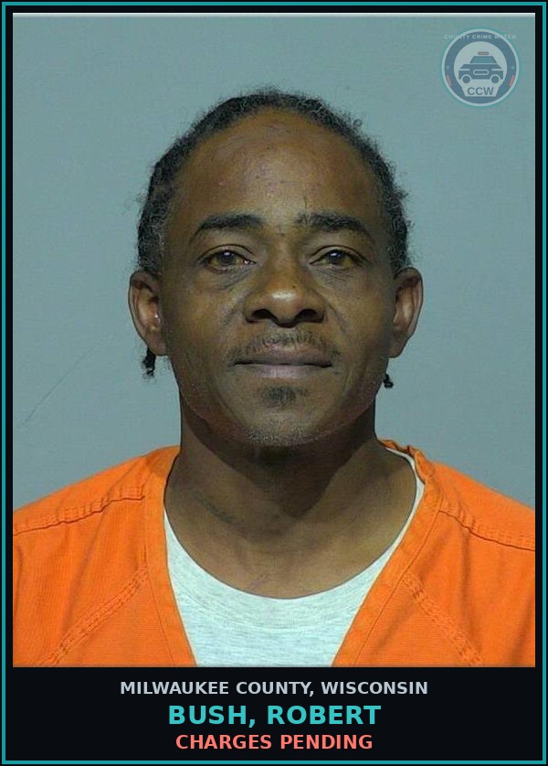 Booking mugshot of Bush, Robert in Milwaukee County