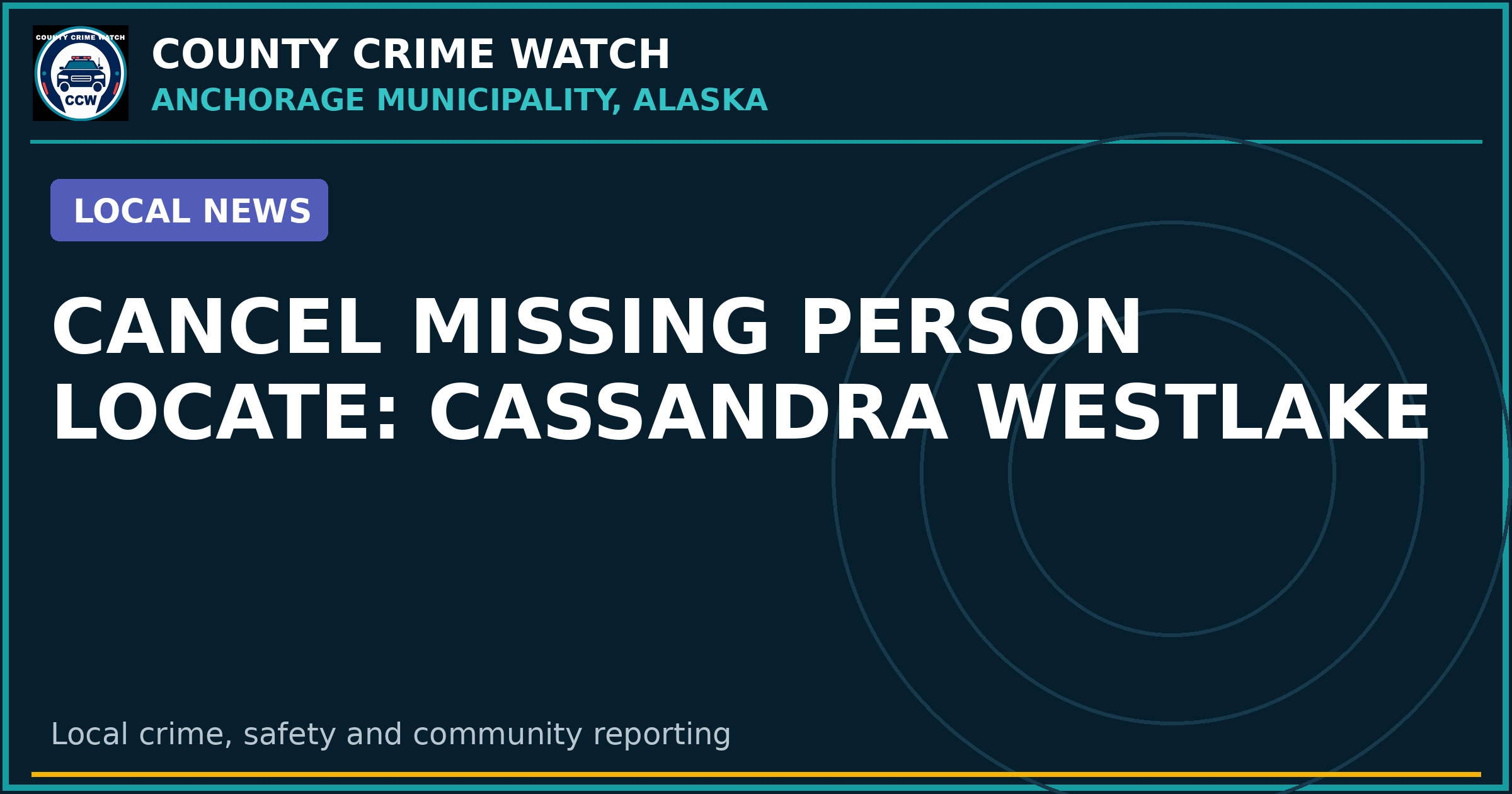 CANCEL MISSING PERSON LOCATE: CASSANDRA WESTLAKE