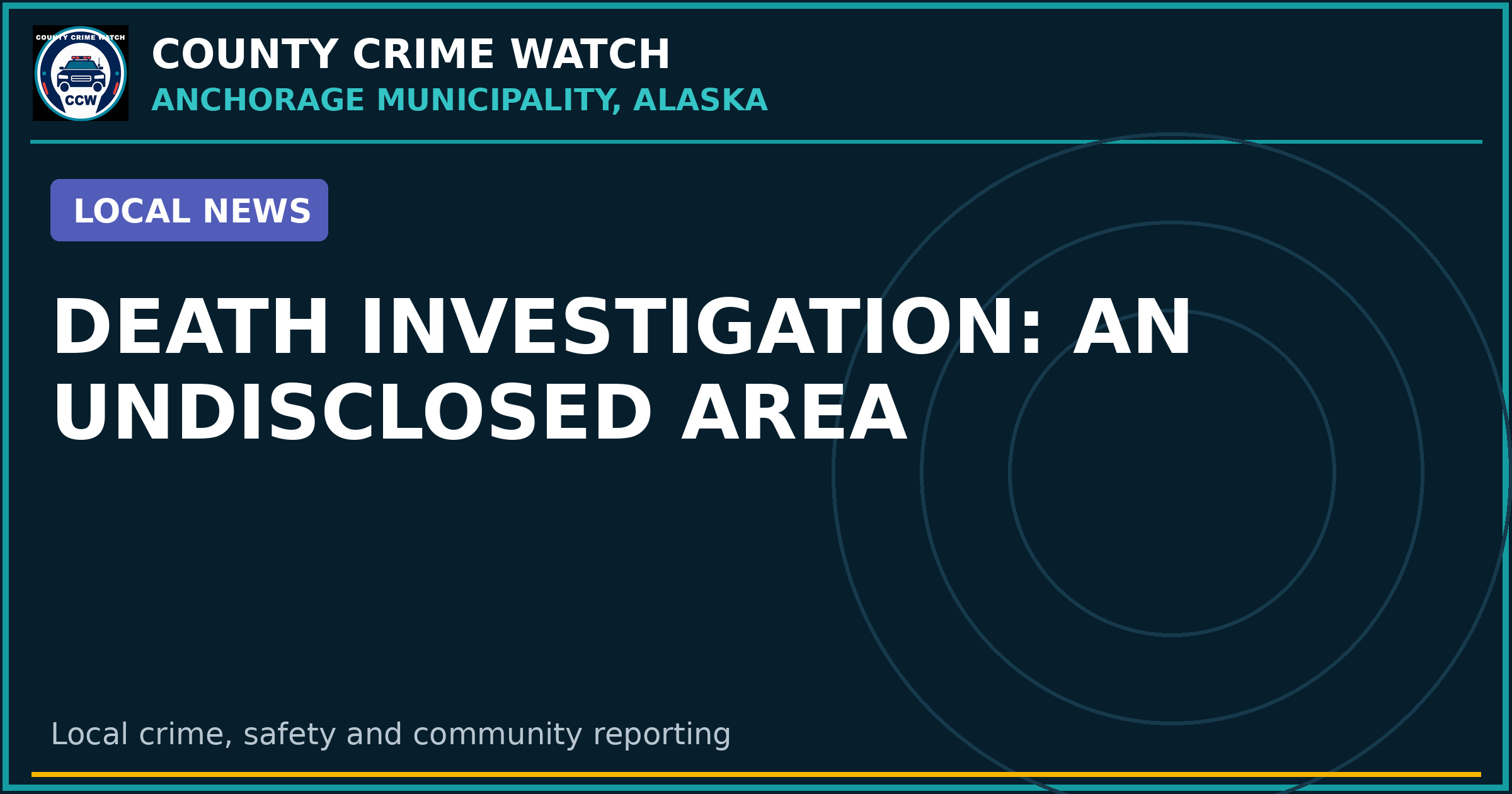 DEATH INVESTIGATION: an undisclosed area