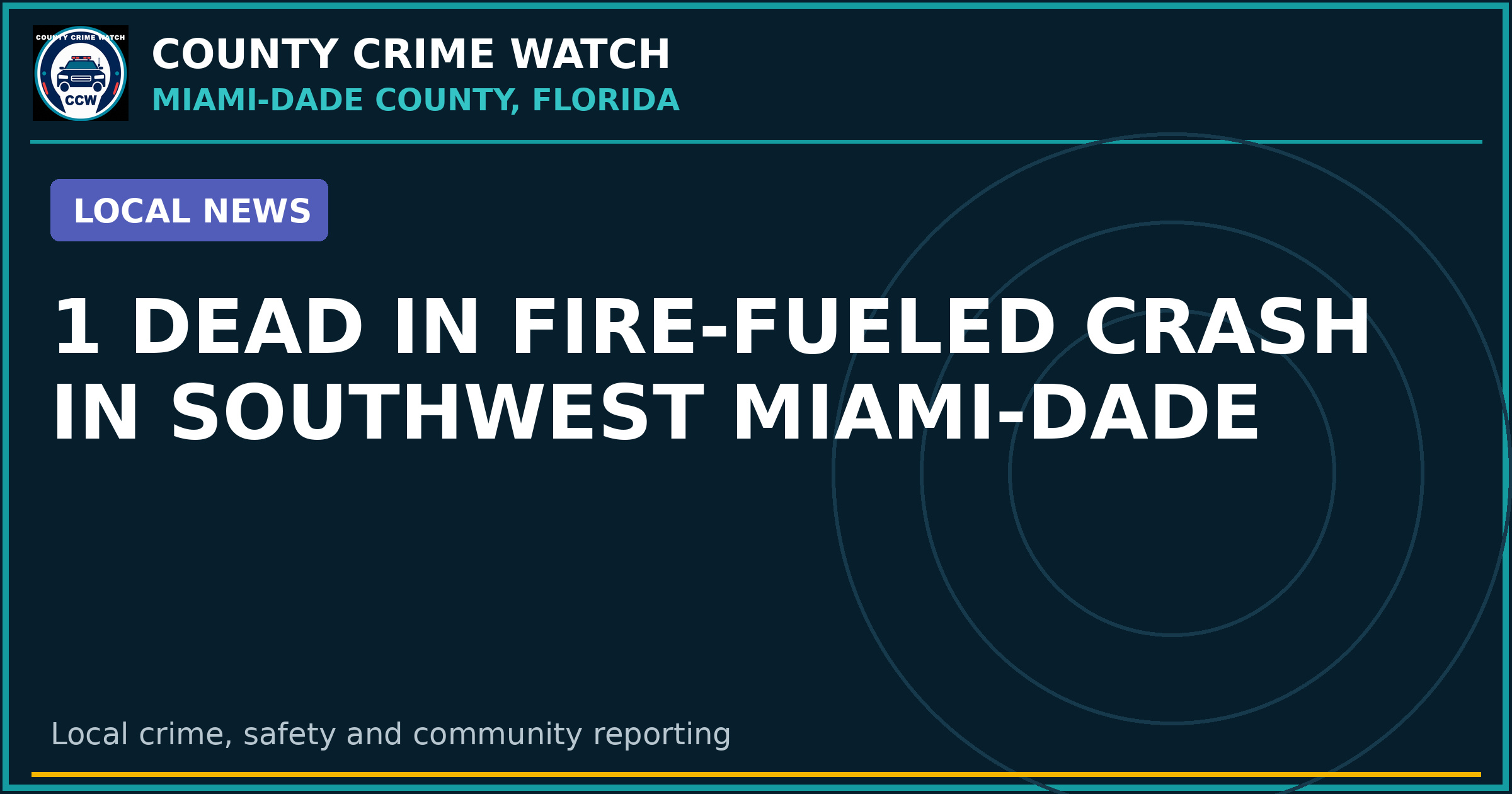 1 Dead in Fire-Fueled Crash in Southwest Miami-Dade