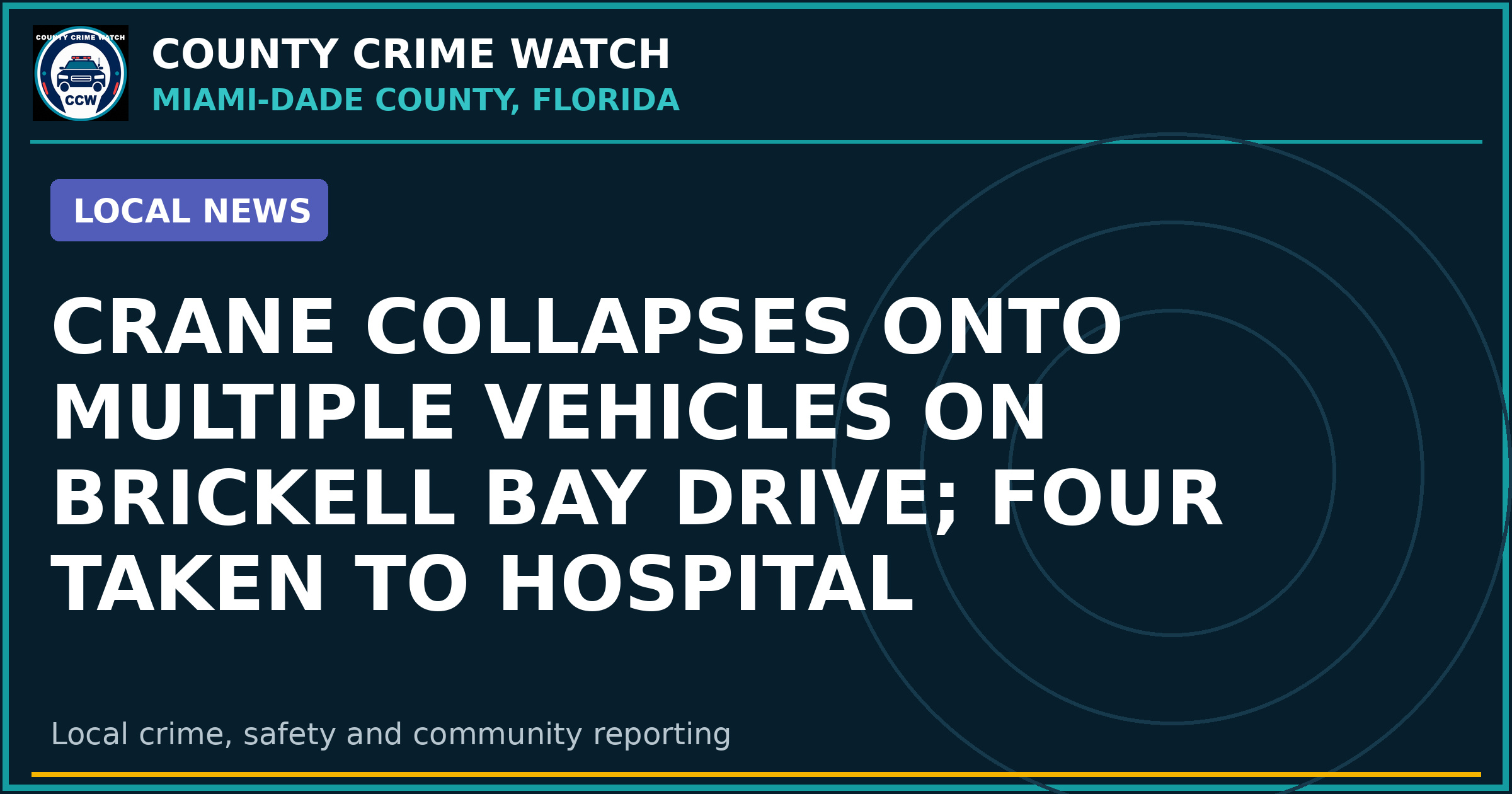 Crane Collapses Onto Multiple Vehicles on Brickell Bay Drive; Four Taken to Hospital