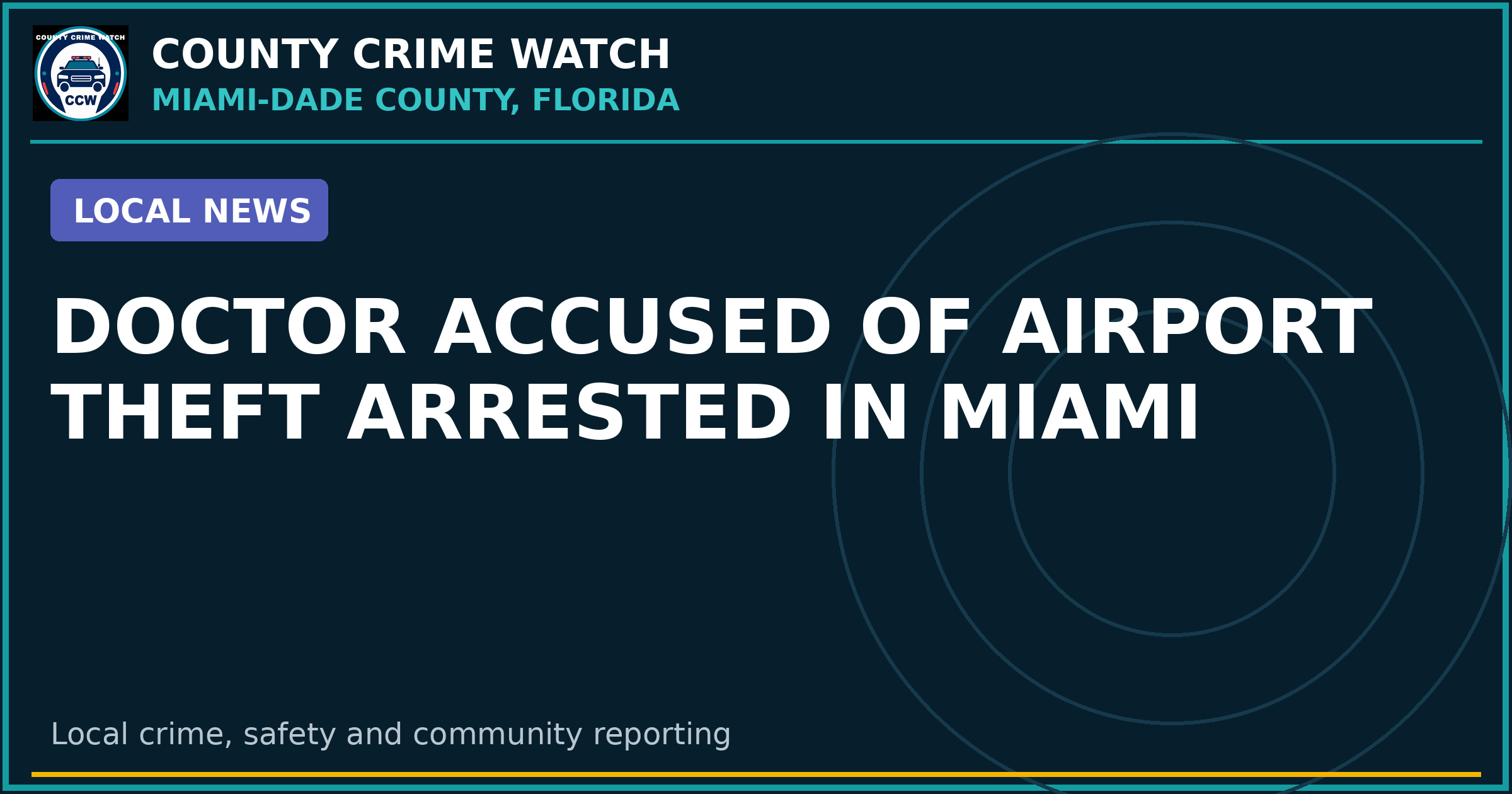 Doctor Accused of Airport Theft Arrested in Miami