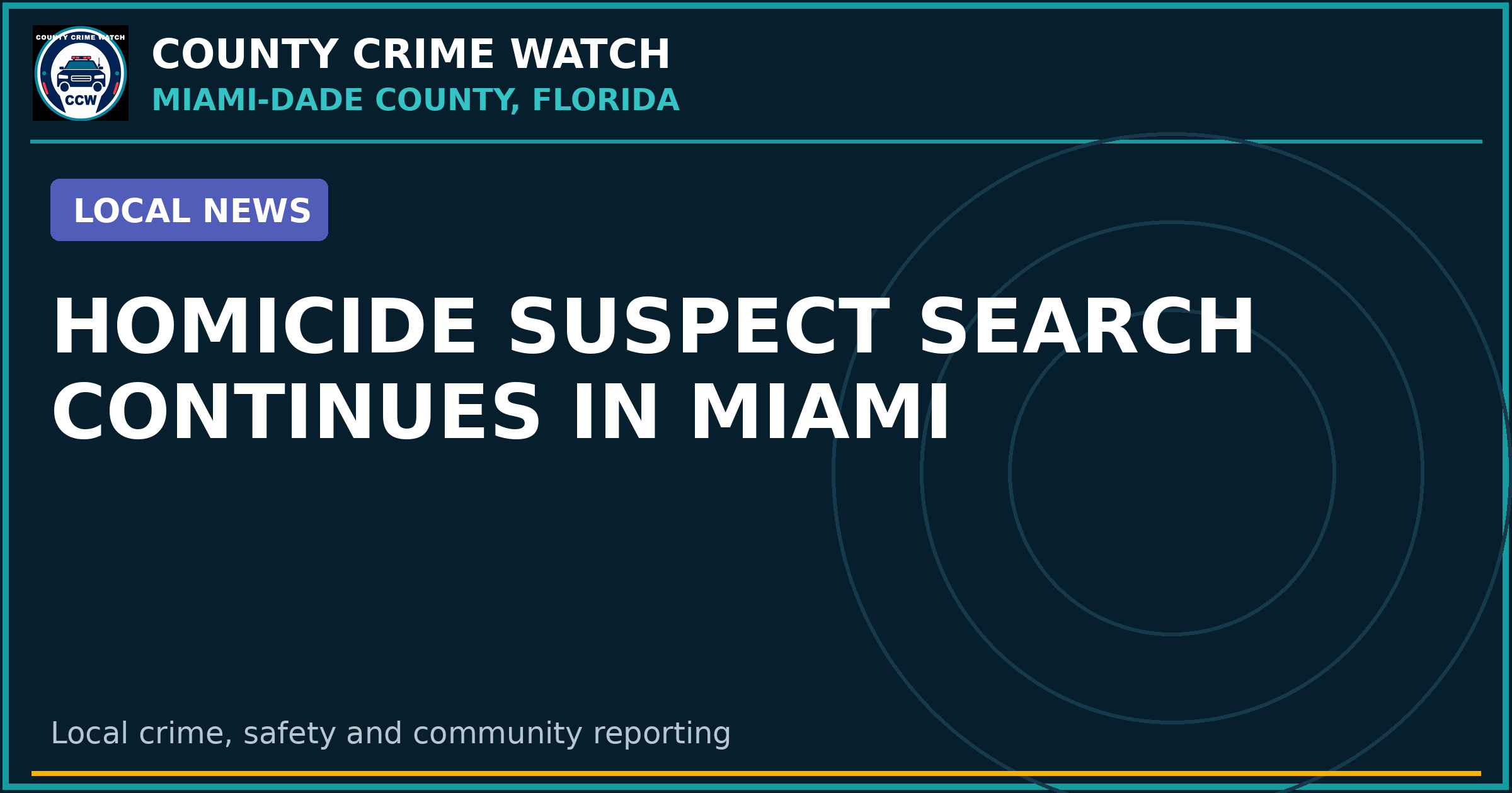 Homicide Suspect Search Continues in Miami