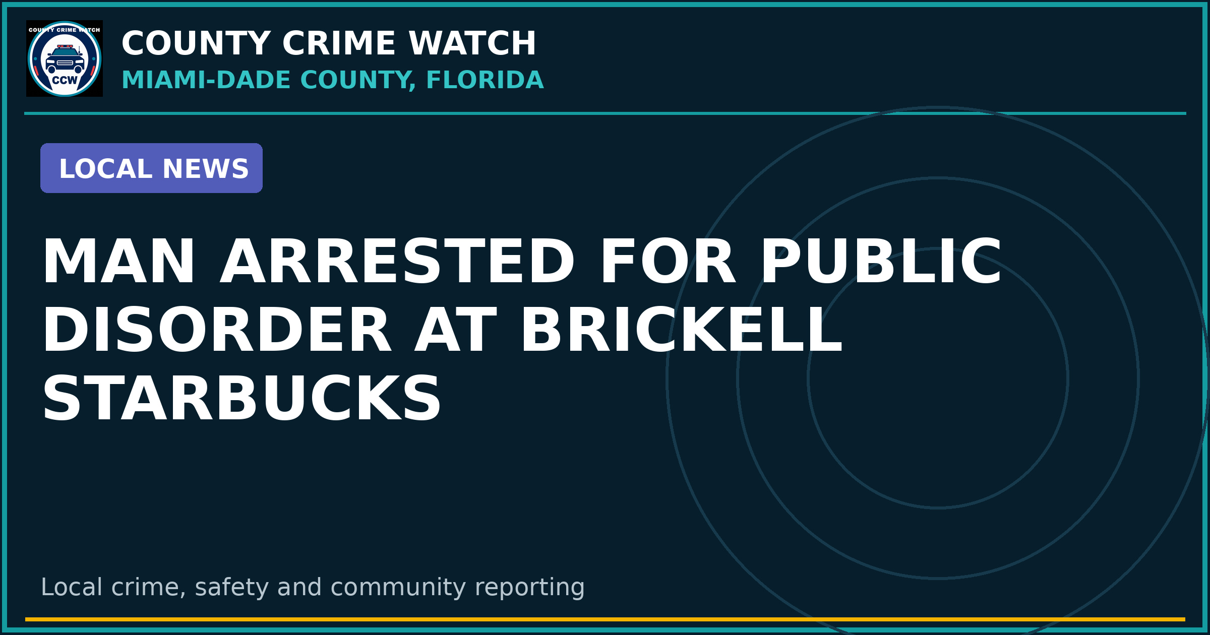 Man Arrested for Public Disorder at Brickell Starbucks