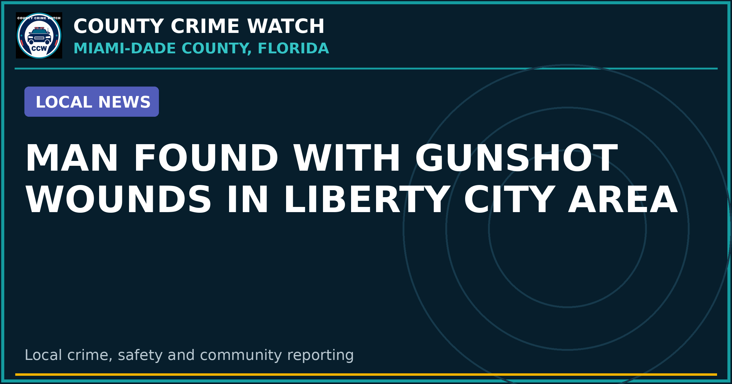 Man Found with Gunshot Wounds in Liberty City Area