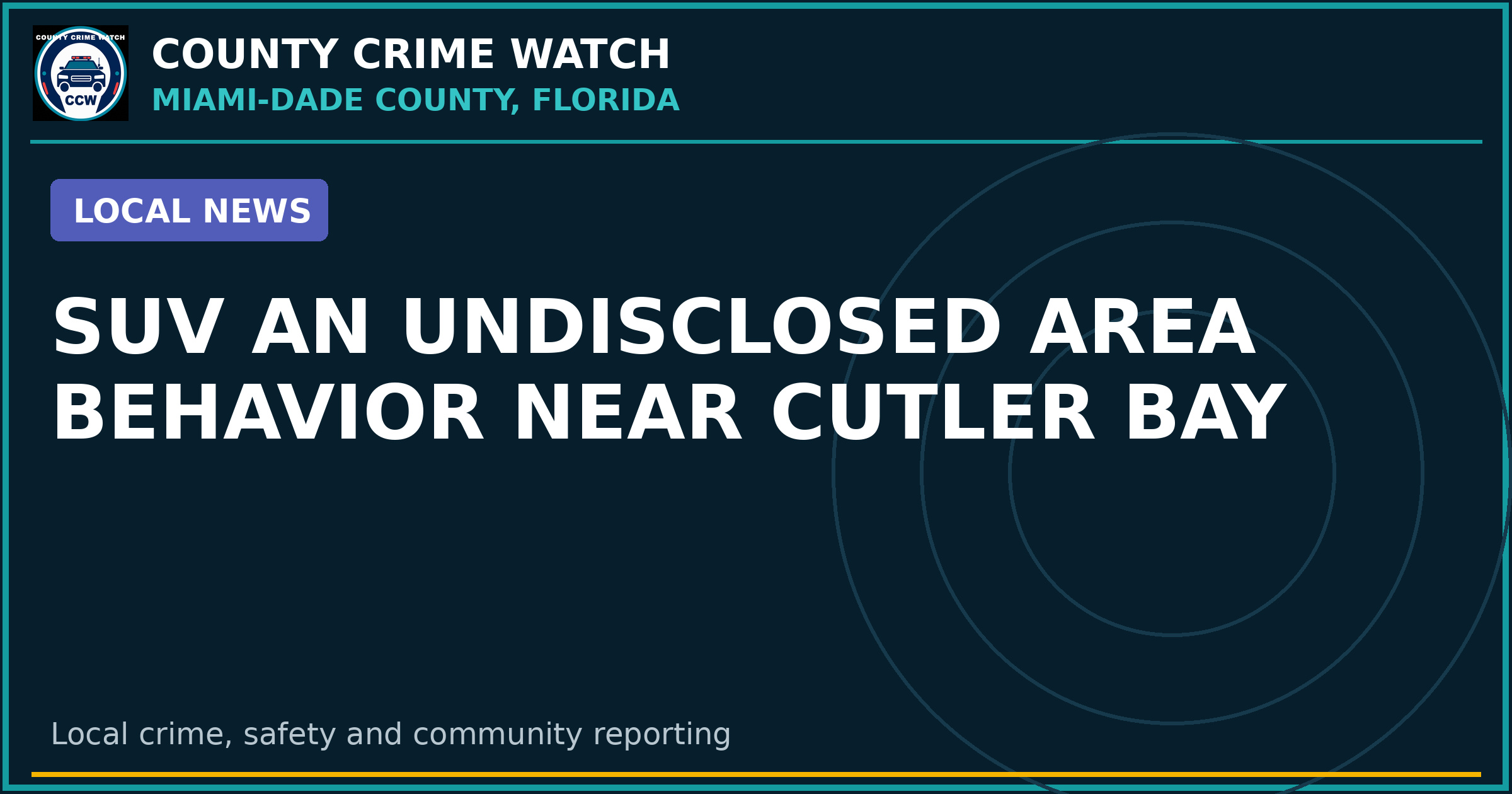 SUV an undisclosed area Behavior Near Cutler Bay